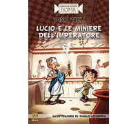 Lucio e le miniere dell'imperatore