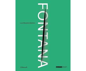 LUCIO FONTANA - BARBERO LUCA MASSIMO - ALLEMANDI