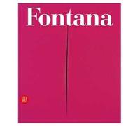 Lucio Fontana. Catalogo ragionato di sculture, dipinti, ambientazioni. Ediz. italiana e inglese