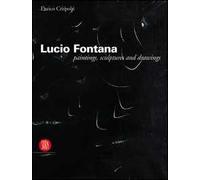 Lucio Fontana. Paintings, sculptures and drawings