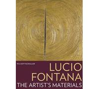 [(Lucio Fontana: The Artist's Materials)] [ By (author) Pia Gottschaller ] [August, 2012]