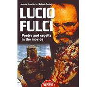 Lucio Fulci. Poetry and cruelty in the movies - 2012 - Profondo R