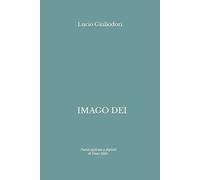 Lucio Giuliodori Imago Dei (Tascabile) Metafisica Istantanea