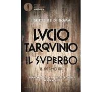 Lucio Tarquinio. Il superbo. Il settimo re