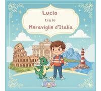 Lucio tra le Meraviglie d’Italia