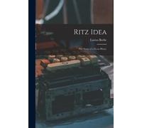 Lucius 1902-1966 Beebe Ritz Idea; the Story of a Great Hotel. (Tascabile)