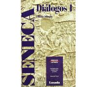 Lucius Annaeus DIALOGOS I -SENECA: De la brevedad de la vida- De la constancia