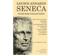 Lucius Annaeus Senec Lucius Annaeus Seneca Stoicism Collectio (Copertina rigida)
