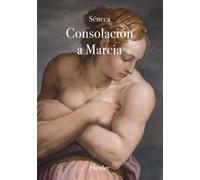 Lucius Annaeus Seneca Consolacion a Marcia (Tascabile)