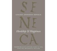 Lucius Annaeus Seneca Hardship and Happiness (Copertina rigida)