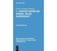 Lucius Annaeus Seneca L. Annaei Senecae Opera Quae Supersunt (Copertina rigida)