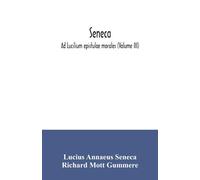 Lucius Annaeus Seneca Richard Seneca; Ad Lucilium epistulae morales (Tascabile)