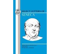 Lucius Annaeus Seneca Select Letters (Tascabile) Bristol Classical Paperbacks