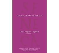 Lucius Annaeus Seneca The Complete Tragedies, Volume 2 (Tascabile)