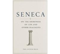 Lucius Annaeus Seneca The Shortness Of Life (Tascabile)