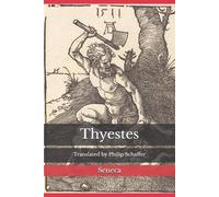 Lucius Annaeus Seneca Thyestes (Tascabile)