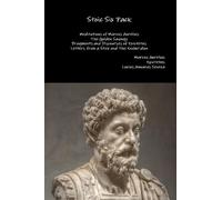 Lucius Annaeus Stoic Six Pack: Meditations of Marcus Aurelius the G (Tascabile)