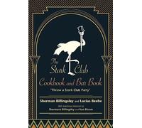 Lucius Beebe Sherman Billingsle The Stork Club Cookbook and Bar Boo (Tascabile)