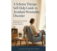 Lucius Granvill A Schema Therapy Self-Help Guide to Avoidant Persona (Tascabile)