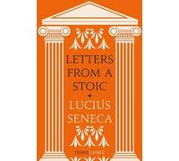 Lucius Seneca Letters from a Stoic (Tascabile) Collins Classics