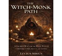 Lucius Sirius The Witch-Monk Path (Tascabile)