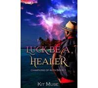 Luck Be A Healer