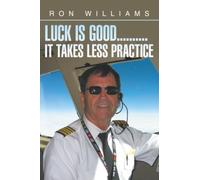 LUCK IS GOOD..........IT TAKES LESS PRACTICE