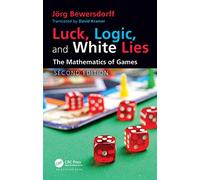 Luck, Logic, and White Lies: The Mathematics of Games