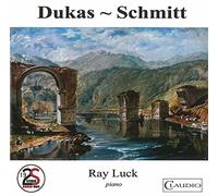 Luck,Ray - Dukas & Schmitt: French Piano Music