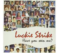 Luckie Strike - Have You Seen Me