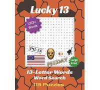 Lucky 13: 13-Letter Words Word Search: A Celebration of Long Letters, Linguistic Glory, and Lost Hours | 8.5x11, 113 puzzles
