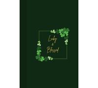 Lucky and Blessed- 150 Page Journal: Minimalistic for Gratitude, Reflection, and Everyday Blessings - Embrace the Luck of the Irish