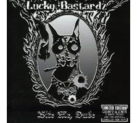 Lucky Bastardz - Bite Me, Dude
