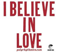 Polyrhythmics/ Lucky Brown - I Believe In Love