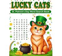 Lucky Cats St. Patrick's Day: A delightful collection of St. Patrick's Day word search puzzles with cats, clovers, and festive Irish fun for all ages!