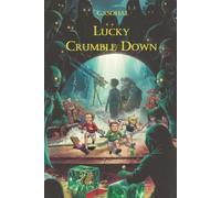 LUCKY CRUMBLE DOWN: A Time And A Place For Dreams