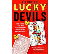 Lucky Devils: How Three Tech Mad Gamblers Beat The Odds and Made Millions