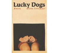 Lucky Dogs: A novel