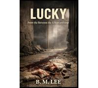 Lucky: From the Between the Echoes Universe