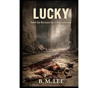 Lucky: From the Between the Echoes Universe