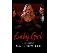 Lucky Girl: A Hot Wife Story