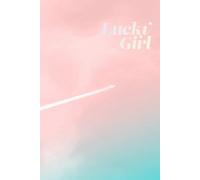 Lucky Girl Fly High Notebook: Manifestation Journal: 111 Lined pages