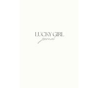 Lucky Girl Journal: One Page a Day Reflections of Gratitude, Happiness, and Luck