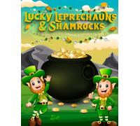 Lucky Leprechauns & Shamrocks: A St. Patrick’s Day Colouring Adventure for Kids