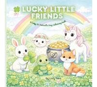 Lucky Little Friends: A Cozy St. Patrick’s Day Coloring Book for Teens & Adults