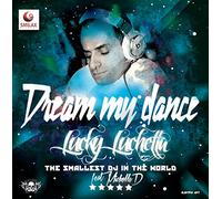Lucky Luchetta Feat Michele D. - Dream My Dance
