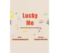 Lucky Me: A book to raise awareness of gratitude
