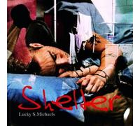 Lucky Michaels Lucky Michaels: Shelter (Copertina rigida)