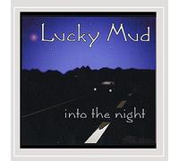 Lucky Mud - Into The Night