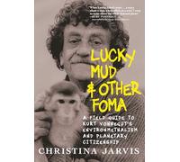 Lucky Mud & Other Foma: A Field Guide to Kurt Vonnegut’s Environmentalism and Planetary Citizenship